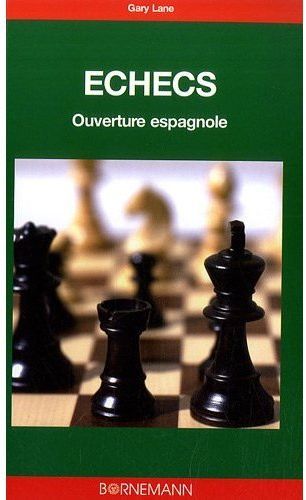 Emprunter Les échecs. Ouverture espagnole livre