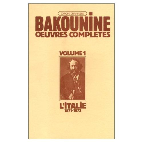 Emprunter Oeuvres complètes / de Bakounine  Tome 1, 1 : Oeuvres complètes, Écrits et matériaux, Michel Bakouni livre