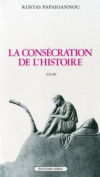 Emprunter La Consécration de l'histoire. Essais livre