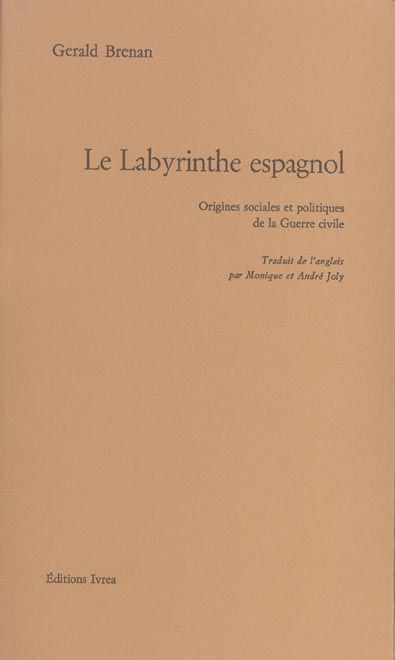 Emprunter Le Labyrinthe espagnol. Origines sociales et politiques de la Guerre civile livre