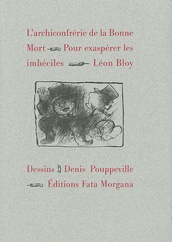 Emprunter L'archiconfrérie de la Bonne Mort. Pour exaspérer les imbéciles livre