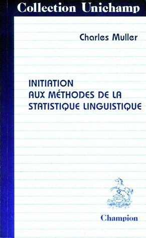 Emprunter INITIATION AUX METHODES DE LA STATISTIQUE LINGUISTIQUE. livre