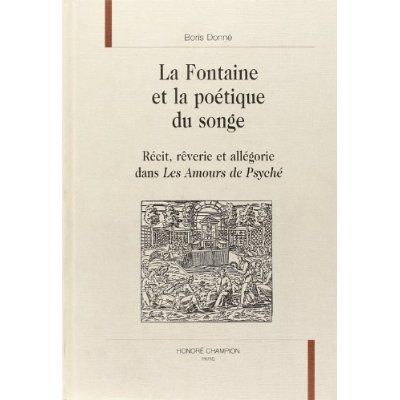 Emprunter LA FONTAINE ET LA POETIQUE DU SONGE. RECIT, REVERIE ET ALLEGORIE DANS LES AMOURS DE PSYCHE. livre