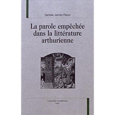 Emprunter LA PAROLE EMPECHEE DANS LA LITTERATURE ARTHURIENNE. livre