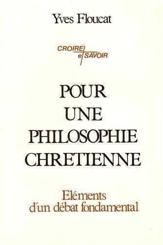 Emprunter Pour une philosophie chrétienne. Eléments d'un débat fondamental livre