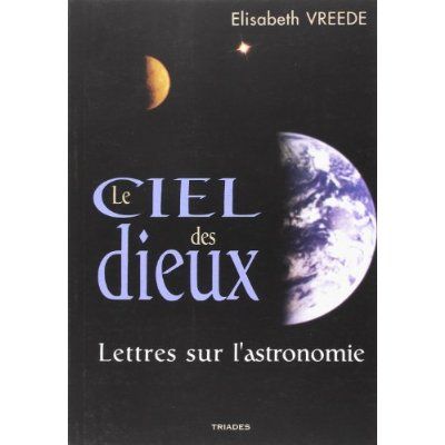 Emprunter Ciel des dieux. Lettres sur L'astronomie livre