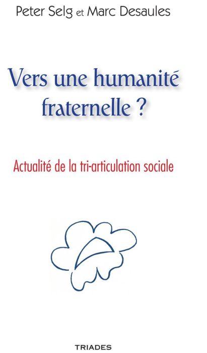 Emprunter Vers une humanité fraternelle ? Actualité de la tri-articulation sociale livre