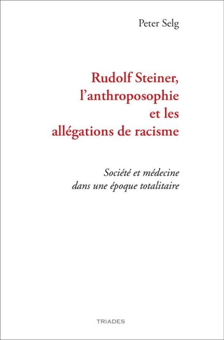 Emprunter Rudolf Steiner, l’anthroposophie et les allégations de racisme. Société et médecine dans une époque livre