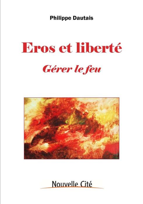 Emprunter Eros & liberté clés pour une mutation spirituelle livre