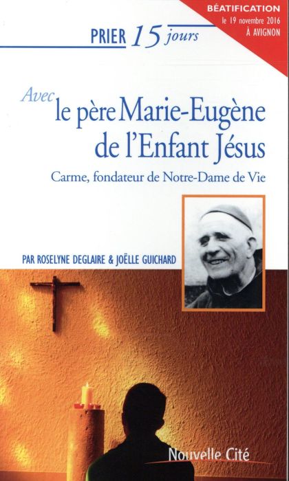 Emprunter PRIER 15 JOURS 97 AVEC LE PERE MARIE EUGENE DE L'ENFANT JESUS N.E. livre