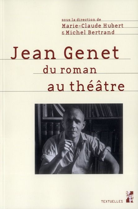 Emprunter JEAN GENET DU ROMAN AU THEATRE livre