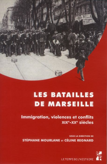 Emprunter Les batailles de Marseille. Immigration, violences et conflits (XIXe-XXe siècles) livre