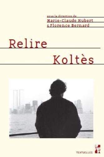 Emprunter Relire Koltès livre