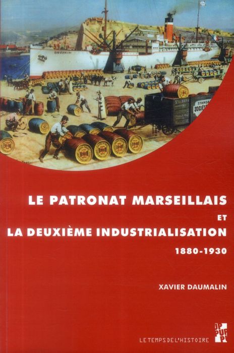 Emprunter Le patronat marseillais et la deuxième industrialisation (1880-1930) livre