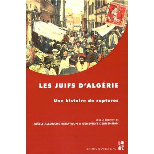 Emprunter Les Juifs d'Algérie. Une histoire de ruptures livre