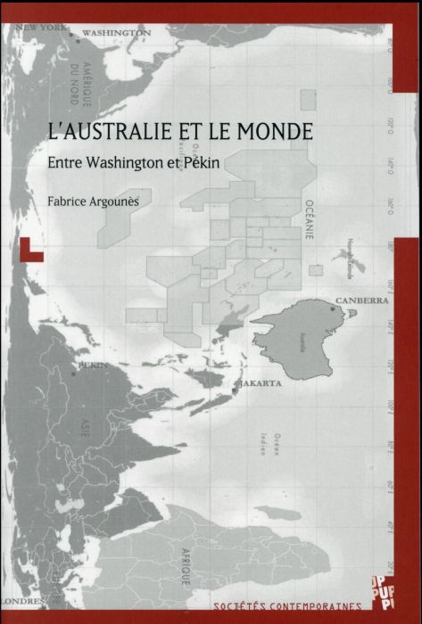 Emprunter L'Australie et le monde. Entre Washington et Pékin livre