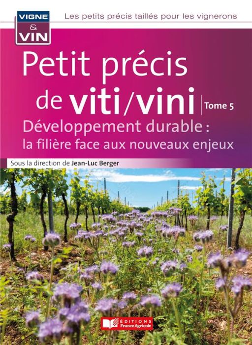 Emprunter Petit précis du développement durable : la filière face aux nouveaux enjeux. Tome 5 livre