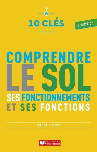 Emprunter Comprendre le sol. Ses fonctionnements et ses fonctions, 2e édition livre