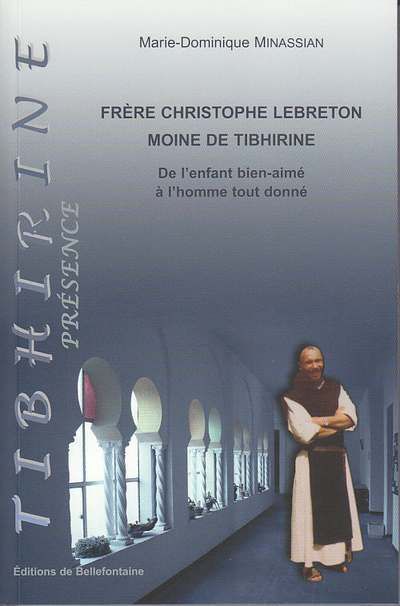 Emprunter Frere christophe lebreton, moine de tibhirine de l'enfant bien-aime a l'homme tout donne livre