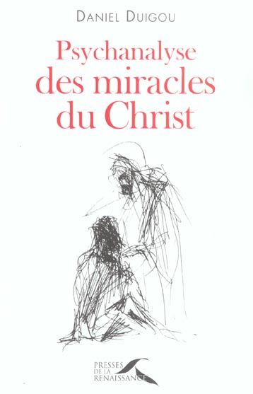 Emprunter Psychanalyse des miracles du Christ livre