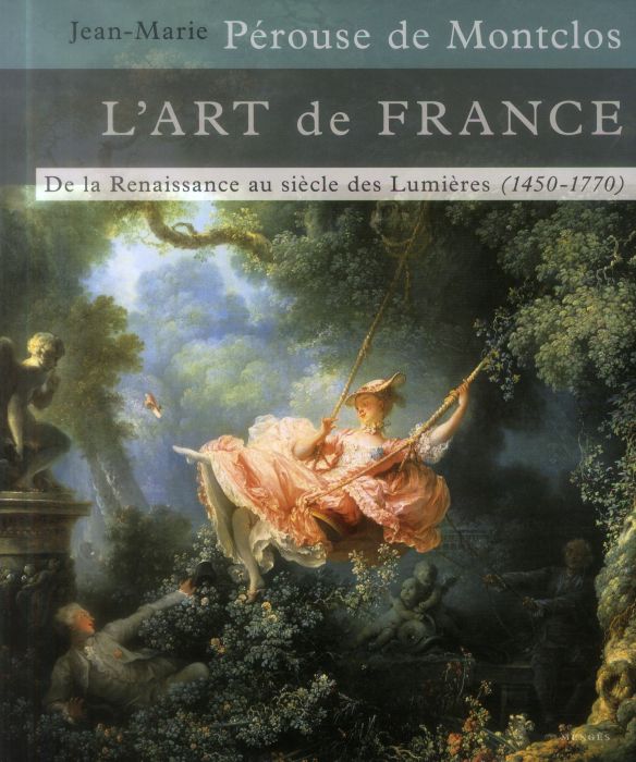 Emprunter L'Art de France. De la Renaissance au siècle des Lumières 1450-1770 livre