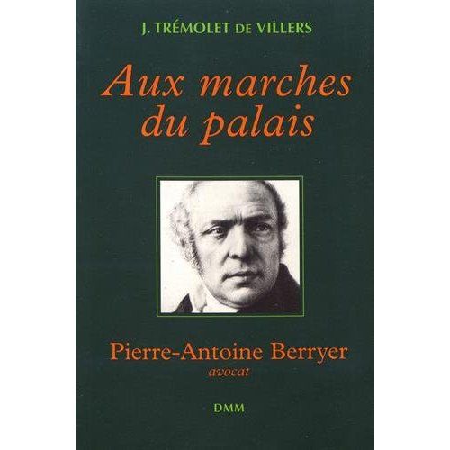 Emprunter Aux marches du palais. Pierre-Antoine Berryer, avocat livre