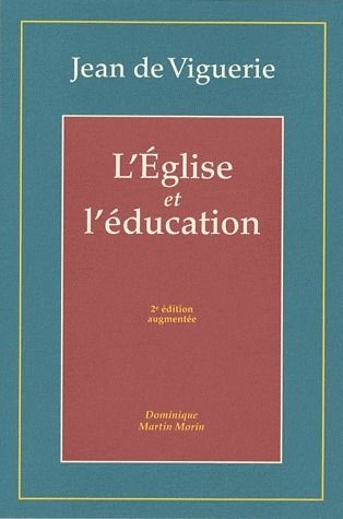 Emprunter L'Eglise et l'éducation. 2e édition revue et augmentée livre