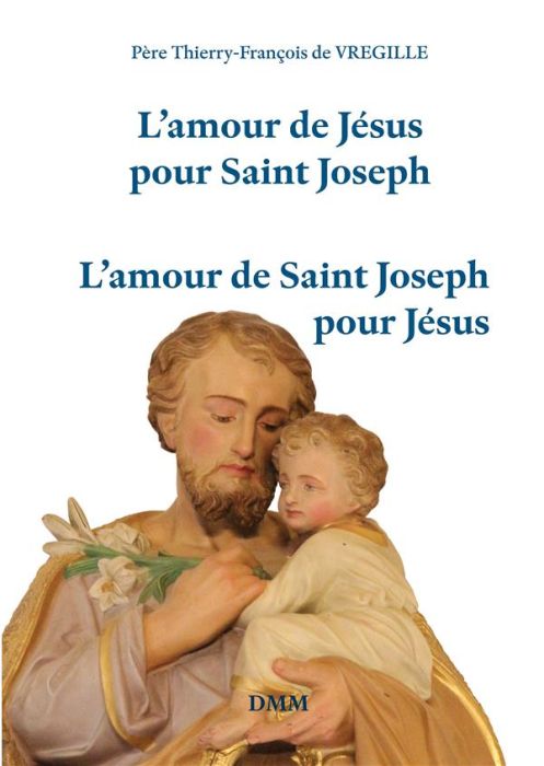 Emprunter L'amour de Jésus pour saint Joseph - L'amour de saint Joseph pour Jésus livre