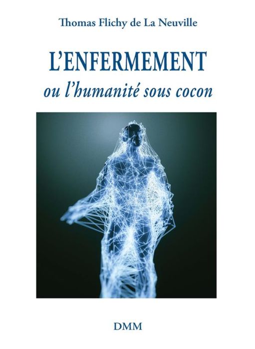 Emprunter L'enfermement. Ou l'humanité sous cocon livre