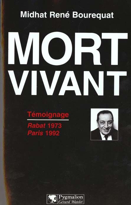 Emprunter MORT VIVANT. Témoignage, Rabat 1973-Paris 1992 livre