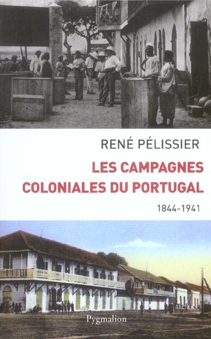 Emprunter Les campagnes coloniales du Portugal (1844-1941) livre