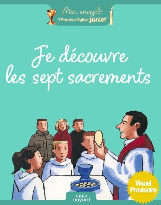 Emprunter Je découvre les sept sacrements livre