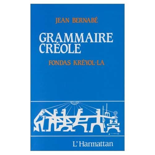 Emprunter Grammaire créole / Fondas kreyol-la livre