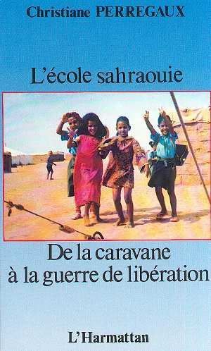 Emprunter L'école sahraouie. De la caravane à la guerre de libération livre