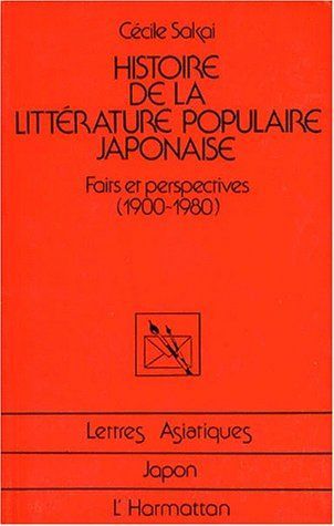 Emprunter Histoire de la littérature populaire japonaise. Faits et perspectives (1900-1980) livre