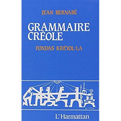 Emprunter Grammaire créole. Fondas kréyol-la livre