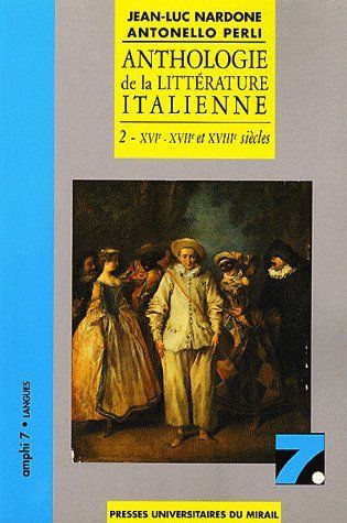 Emprunter Anthologie de la littérature italienne. Tome 2, XVIe-XVIIe et XVIIIe siècles livre