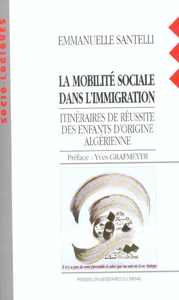 Emprunter La mobilité sociale dans l'immigration. Itinéraires de réussite des enfants d'origine algérienne livre