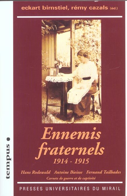 Emprunter Ennemis fraternels. 1914-1915, Hans Rodewald, Antoine Bieisse, Fernand Tailhades, Carnets de guerre livre