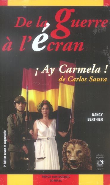 Emprunter De la guerre à l'écran. Ay Carmela ! de Carlos Saura, 2e édition revue et corrigée livre