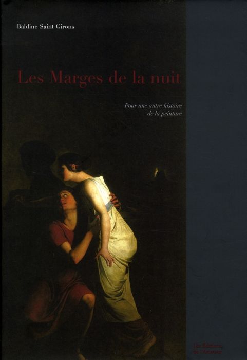 Emprunter Les Marges de la nuit. Pour une autre histoire de la peinture livre