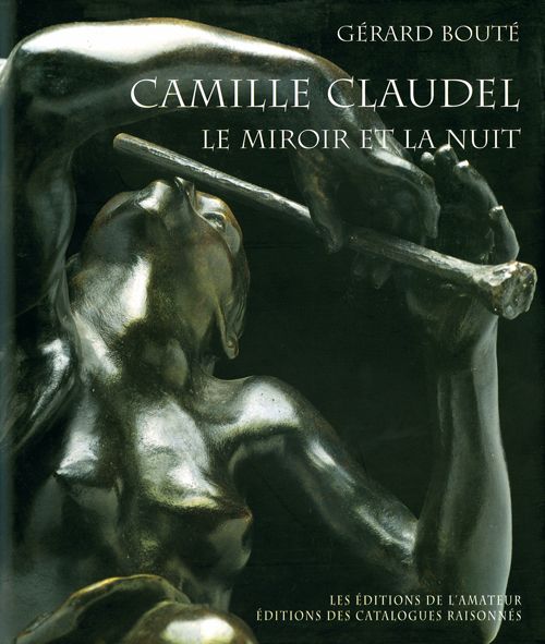 Emprunter Camille Claudel, le miroir et la nuit. Essai sur l'art de Camille Claudel livre