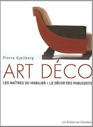 Emprunter Art Déco. Les maîtres du mobilier, le décor des paquebots livre