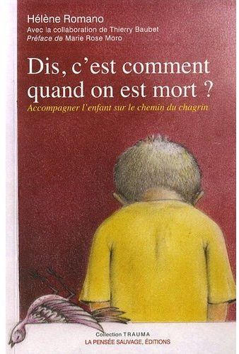 Emprunter Dis, c'est comment quand on est mort ? Accompagner l'enfant sur le chemin du chagrin livre