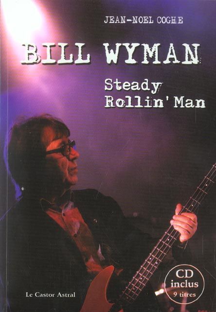Emprunter Bill Wyman. Steady rollin' man, avec 1 CD audio livre