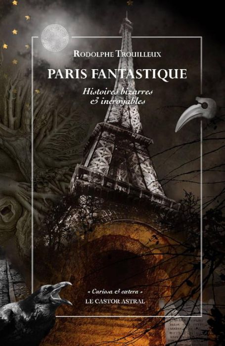 Emprunter Paris fantastique. Histoires bizarres & incroyables livre