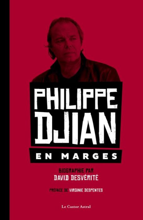 Emprunter Philippe Djian. En marges livre