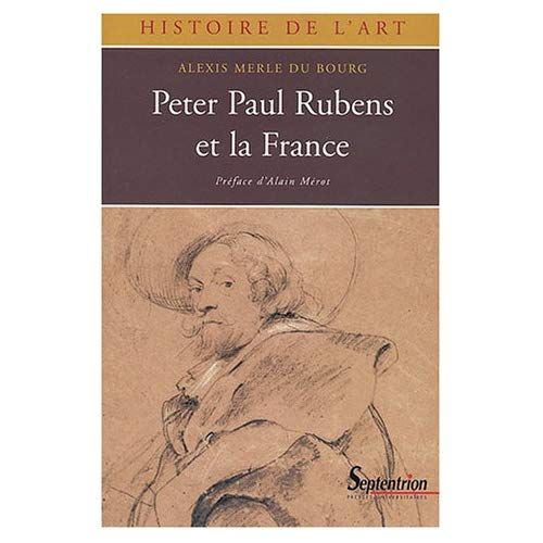 Emprunter Peter Paul Rubens et la France (1600-1640) livre