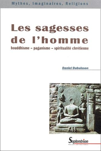 Emprunter Les sagesses de l'homme. Bouddhisme, paganisme, spiritualité chrétienne livre