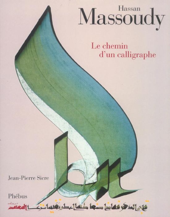 Emprunter Hassan Massoudy. Le chemin d'un calligraphe livre